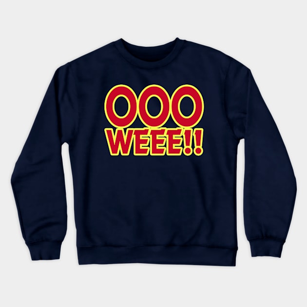 OooWeee! Crewneck Sweatshirt by DJ Jam-Is-On 